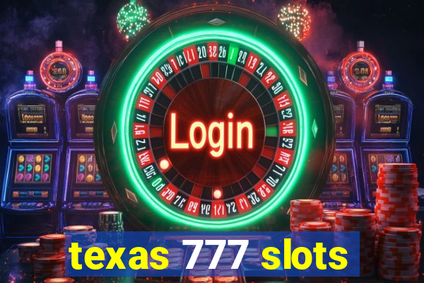 texas 777 slots